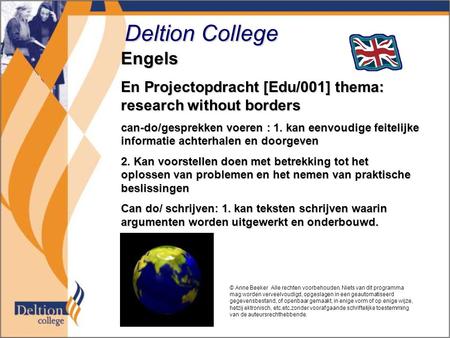 Deltion College Engels En Projectopdracht [Edu/001] thema: research without borders can-do/gesprekken voeren : 1. kan eenvoudige feitelijke informatie.