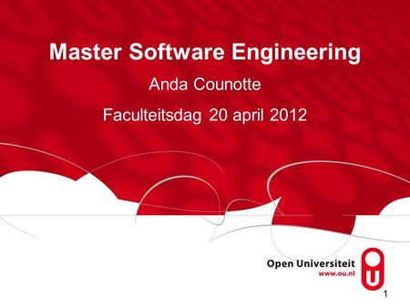 1 Master Software Engineering Anda Counotte Faculteitsdag 20 april 2012.
