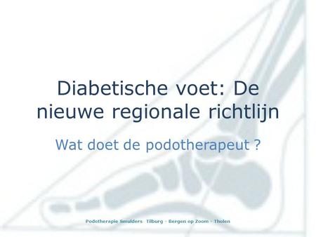 Diabetische voet: De nieuwe regionale richtlijn