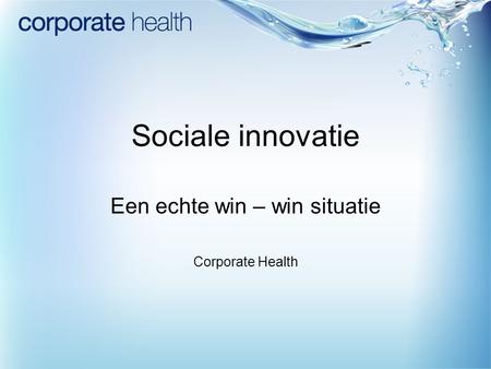 Een echte win – win situatie Corporate Health