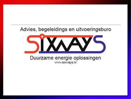 Introductie Sixways Besseling Installatie BV, Alkmaar