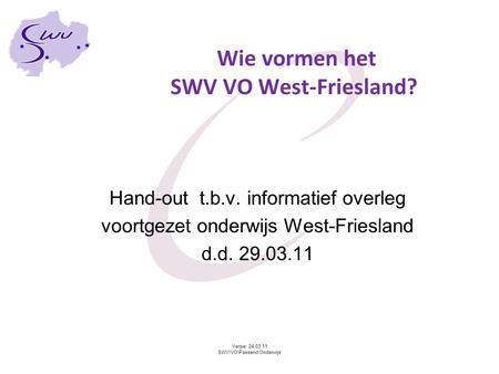 Wie vormen het SWV VO West-Friesland?