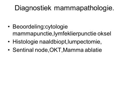Diagnostiek mammapathologie.