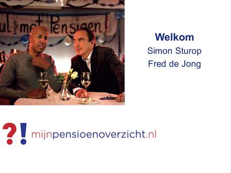 Welkom Simon Sturop Fred de Jong