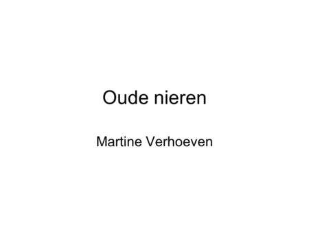 Oude nieren Martine Verhoeven.