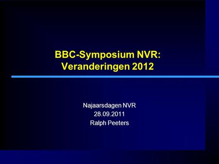 BBC-Symposium NVR: Veranderingen 2012