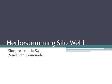 Herbestemming Silo Wehl
