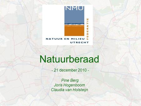 Natuurberaad - 21 december 2010 - Pine Berg Joris Hogenboom Claudia van Holsteijn.