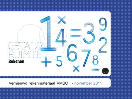 Vernieuwd rekenmateriaal VMBO - november 2011