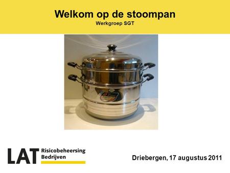 Welkom op de stoompan Werkgroep SGT Driebergen, 17 augustus 2011.