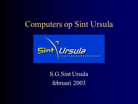 Computers op Sint Ursula S.G.Sint Ursula februari 2003.