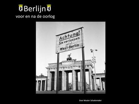 Berlijn voor en na de oorlog