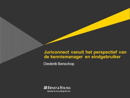 Juriconnect vanuit het perspectief van de kennismanager en eindgebruiker Diederik Benschop 5 april 2017.