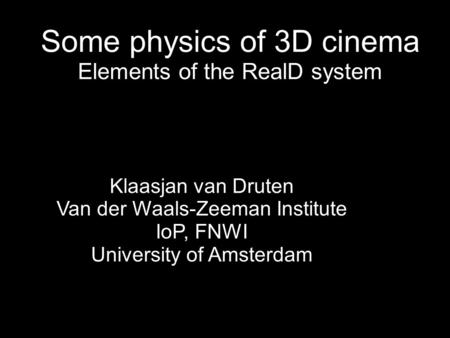 Some physics of 3D cinema