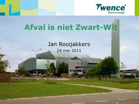 Afvalestafette 24 mei 2011 1 Afval is niet Zwart-Wit Jan Rooijakkers 24 mei 2011.