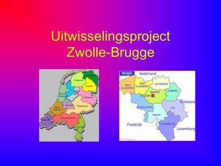 Uitwisselingsproject Zwolle-Brugge. De eerste dag 13.00 uur: Het wachten op de Belgen. 13.30 uur: lekker samen eten. 14.30 uur: kennismaking in het gasgezin.