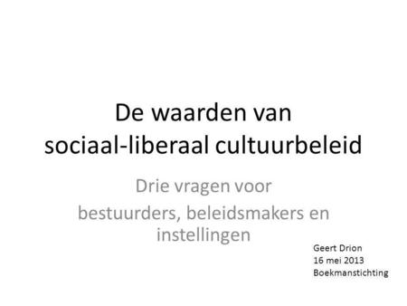De waarden van sociaal-liberaal cultuurbeleid