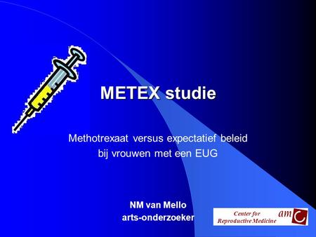 METEX studie Methotrexaat versus expectatief beleid bij vrouwen met een EUG NM van Mello arts-onderzoeker.