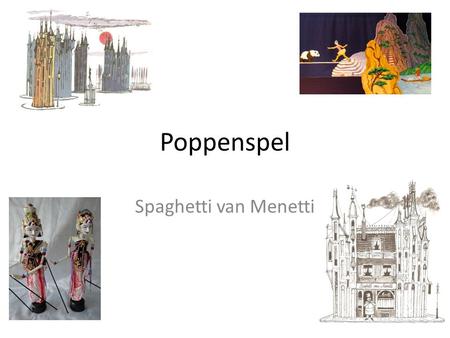 Poppenspel Spaghetti van Menetti. Het verhaal.