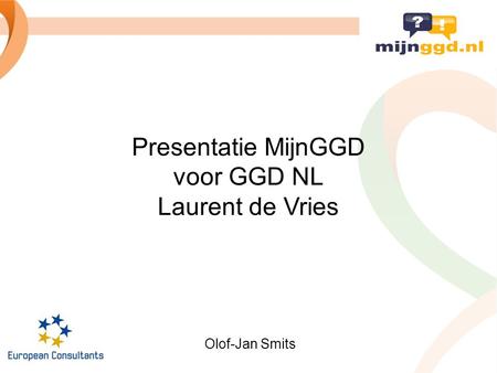 Presentatie MijnGGD voor GGD NL