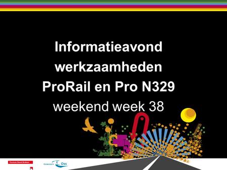 Informatieavond werkzaamheden ProRail en Pro N329 weekend week 38.