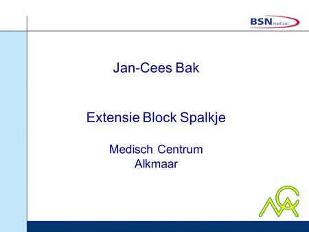 Jan-Cees Bak Extensie Block Spalkje Medisch Centrum Alkmaar