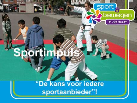 Sportimpuls “De kans voor iedere sportaanbieder”!.