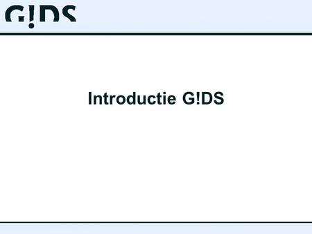 Introductie G!DS. Inhoud  Wat is G!DS?  Wat kan ik met G!DS?  Data in G!DS  Kwaliteitscontrole  Uitvoer uit G!DS  G!DS Sites  Aan de slag met G!DS.