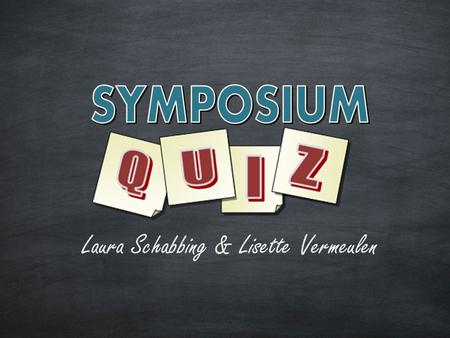 Laura Schabbing & Lisette Vermeulen. Antwoord geven: Links = A Rechts = B Beide = C.