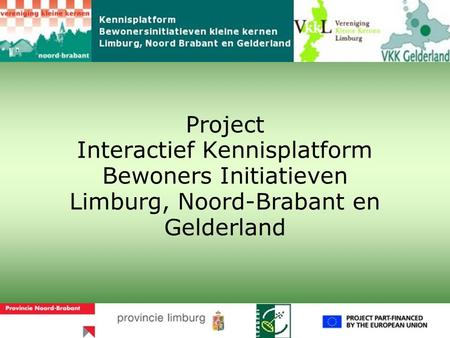 Project Interactief Kennisplatform Bewoners Initiatieven Limburg, Noord-Brabant en Gelderland.
