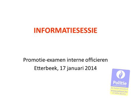 Promotie-examen interne officieren Etterbeek, 17 januari 2014
