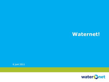 Waternet! 6 juni 2011 Strategische Personeelsplanning.
