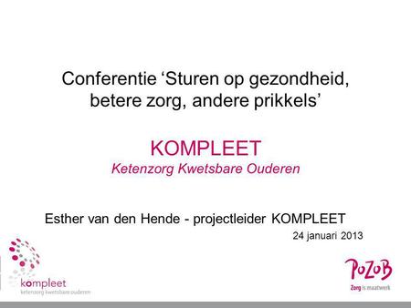 Esther van den Hende - projectleider KOMPLEET 24 januari 2013