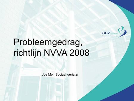 Probleemgedrag, richtlijn NVVA 2008