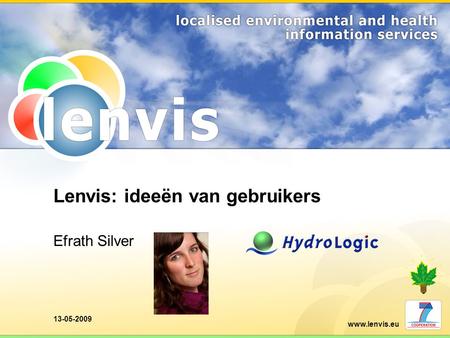 Www.lenvis.eu 13-05-2009 Lenvis: ideeën van gebruikers Efrath Silver.