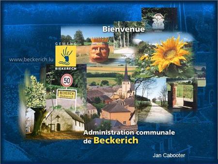 Beckerich Jan Cabooter. Energie in Beckerich Beckerich   Au Grand Duché de Luxembourg, dans les communes de moins de 3000 habitants (Beckerich en.