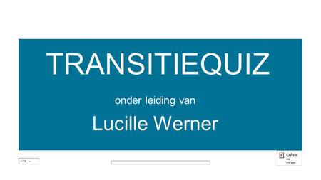 TRANSITIEQUIZ onder leiding van Lucille Werner.