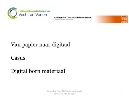 Van papier naar digitaal Casus Digital born materiaal