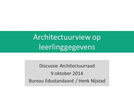 Architectuurview op leerlinggegevens