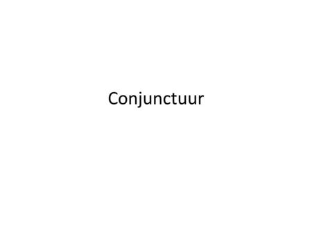 Conjunctuur.
