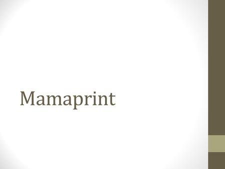 Mamaprint.