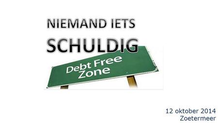 NIEMAND IETS SCHULDIG 12 oktober 2014 Zoetermeer.