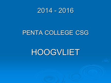 2014 - 2016 PENTA COLLEGE CSG HOOGVLIET.