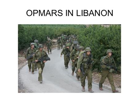 OPMARS IN LIBANON. WE TREKKEN OP PARAMEDISCHE ONDERSTEUNING.