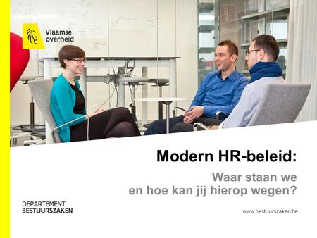 Modern HR-beleid: Waar staan we en hoe kan jij hierop wegen? www.bestuurszaken.be.