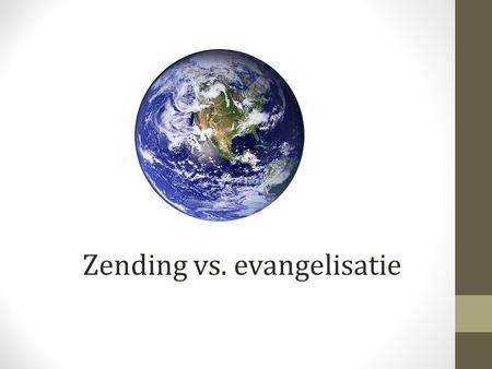 Zending vs. evangelisatie