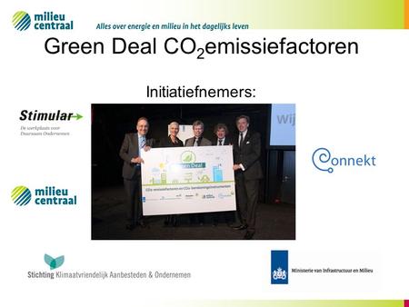 Green Deal CO 2 emissiefactoren Initiatiefnemers:.