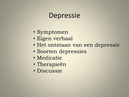 Depressie Symptomen Eigen verhaal Het ontstaan van een depressie