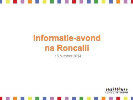 Informatie-avond na Roncalli
