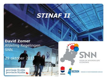 STINAF II David Zomer Afdeling Regelingen SNN 29 oktober 2013.